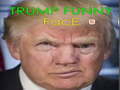 Jwèt Trump Funny face 