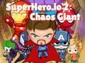 Jwèt Superhero.io 2 Chaos Giant