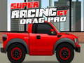 Jwèt Super Racing GT : Drag Pro
