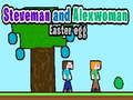 Jwèt Steveman and Alexwoman: Easter Egg