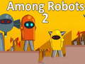 Jwèt Among Robots 2