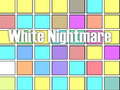 Jwèt White Nightmare