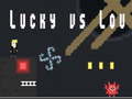 Jwèt Lucky vs Lou