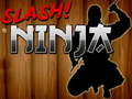 Jwèt Slash Ninja