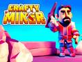 Jwèt Crafty Miner