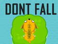 Jwèt Dont Fall