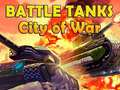 Jwèt Battle Tanks City of War