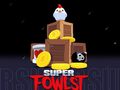 Jwèt Super Fowlst