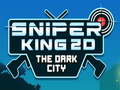 Jwèt Sniper King 2D The Dark City