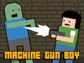 Jwèt Machine Gun Boy