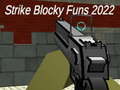 Jwèt Strike blocky funs 2022