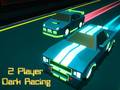 Jwèt 2 Player Dark Racing