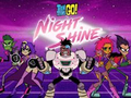 Jwèt Teen Titans Go! Night Shine
