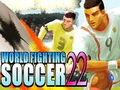 Jwèt World Fighting Soccer 22