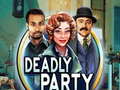 Jwèt Deadly Party