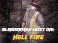 Jwèt Slenderman Must Die: Hell Fire