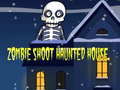Jwèt Zombie Shoot Hunter House