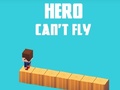 Jwèt Hero Can't Fly