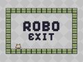 Jwèt Robo Exit