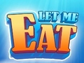 Jwèt Let Me Eat