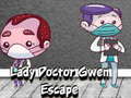 Jwèt Lady Doctor Gwen Escape
