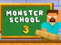 Jwèt Monster School 3