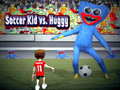 Jwèt Soccer Kid vs Huggy