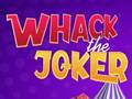 Jwèt Whack The Joker