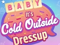 Jwèt Baby It's Cold Outside Dress Up