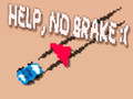 Jwèt Help, No Brake :(