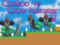 Jwèt Cuckoo vs Crow Monster 2