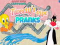 Jwèt Tweety's Pipe Pranks