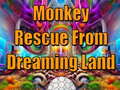 Jwèt Monkey Rescue From Dreaming Land 