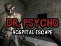 Jwèt Dr Psycho Hospital Escape