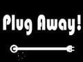 Jwèt Plug Away