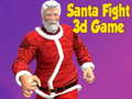 Jwèt Santa Fight 3D Game