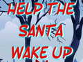 Jwèt Help The Santa Wake Up 