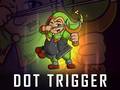 Jwèt Dot Trigger