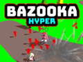 Jwèt Bazooka Hyper