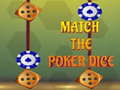 Jwèt Match The Porker Dice