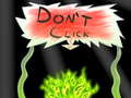 Jwèt Don`t click