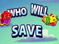 Jwèt Who will save