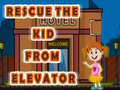 Jwèt Rescue The Kid From Elevator