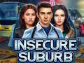 Jwèt Insecure Suburb 