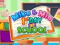 Jwèt Mike And Mia 1st Day At School