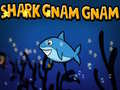 Jwèt Shark Gnam Gnam