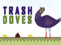 Jwèt Trash Doves