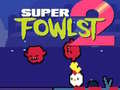 Jwèt Super Fowlst 2