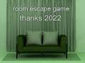Jwèt Room Escape Game Thanks 2022