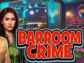 Jwèt Barroom Crime